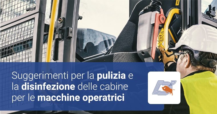 Suggerimenti per la pulizia e la disinfezione delle cabine per le macchine operatrici