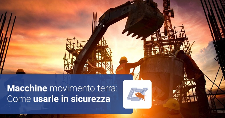 Macchine movimento terra: come usarle in sicurezza