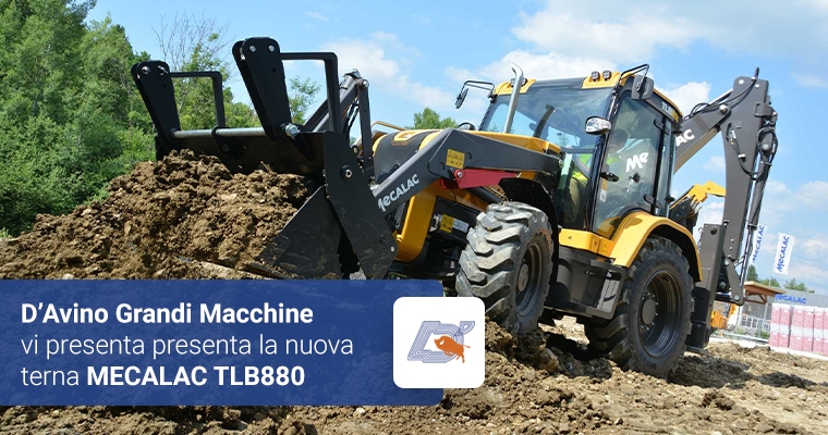 D’Avino Grandi Macchine vi presenta la nuova terna MECALAC TLB880