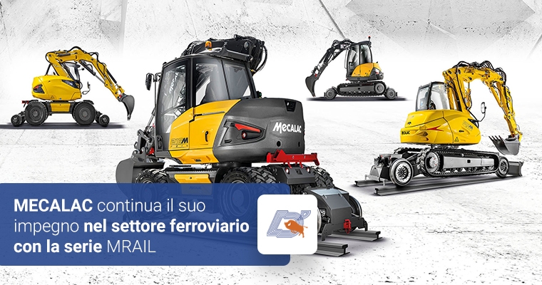 MECALAC continua il suo impegno nel settore ferroviario con la serie MRAIL
