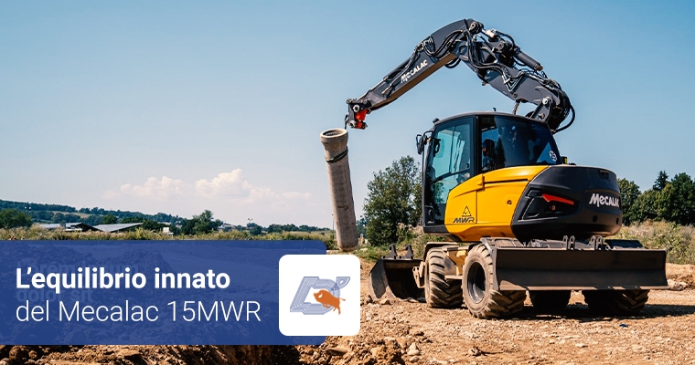 L’Equilibrio innato del Mecalac 15MWR