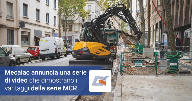 Mecalac annuncia una serie di video che dimostrano i vantaggi della serie MCR