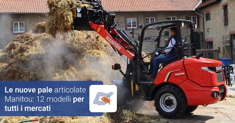 Le nuove pale articolate Manitou: 12 modelli per tutti i mercati