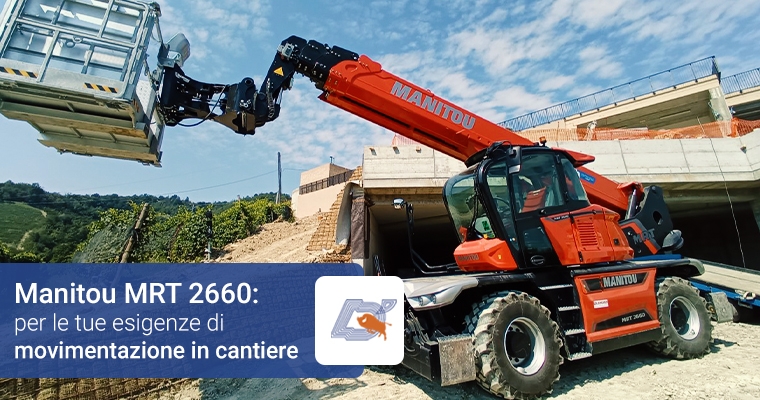 Manitou MRT 2660: la macchina per le tue esigenze di movimentazione in cantiere.