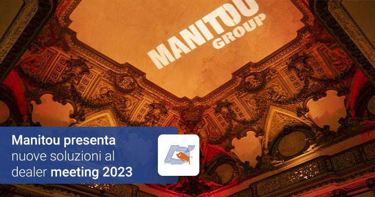 Manitou presenta nuove soluzioni al dealer meeting 2023