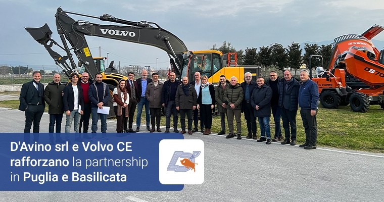 D’Avino srl e Volvo CE rafforzano la partnership in Puglia e Basilicata.