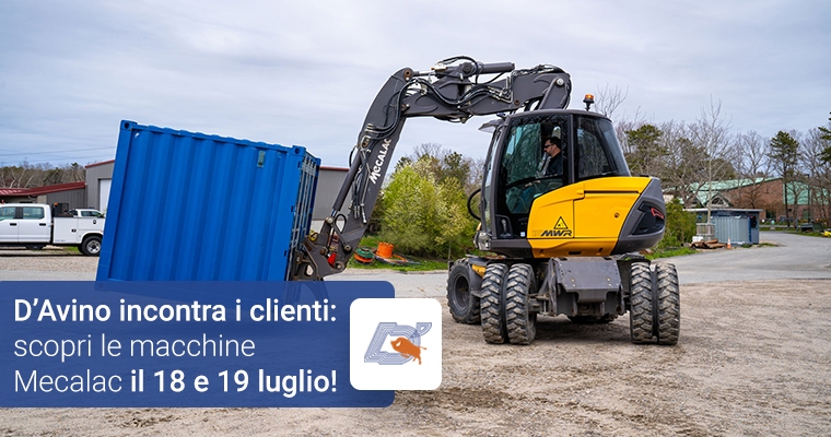 D’Avino incontra i clienti: scopri le macchine Mecalac il 18 e 19 luglio!