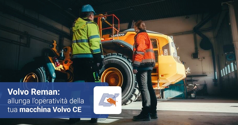 Volvo Reman: allunga l’operatività della tua macchina Volvo CE