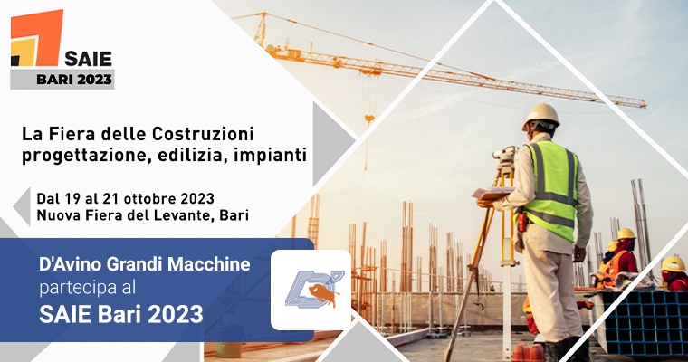 D’Avino Grandi Macchine partecipa al SAIE Bari 2023