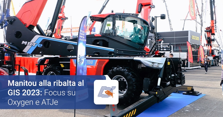 Manitou alla ribalta al GIS 2023: Focus su Oxygen e ATJe
