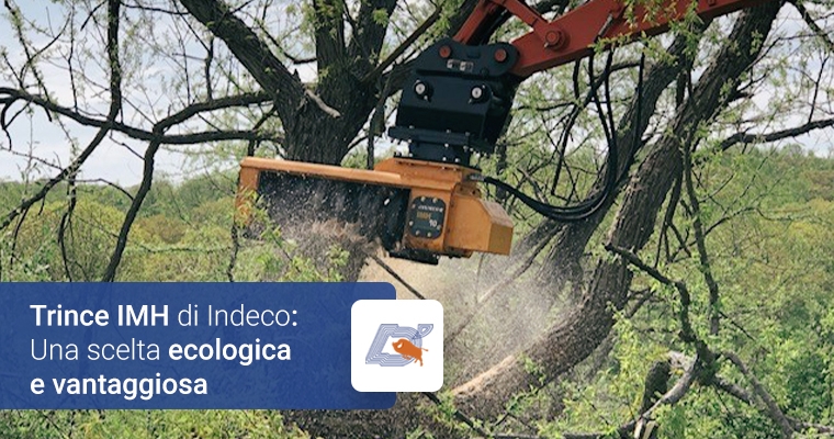Trince IMH di Indeco: Una scelta ecologica e vantaggiosa