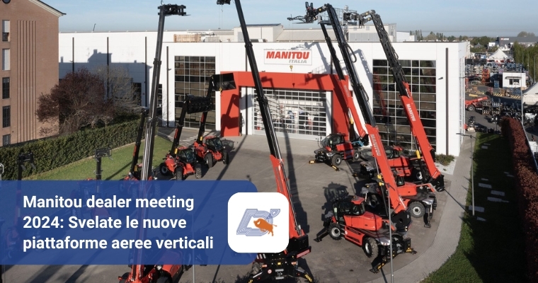 Manitou dealer meeting 2024: Svelate le nuove piattaforme aeree verticali