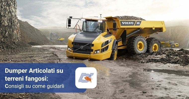 Come Guidare Dumper Articolati su terreni fangosi: i consigli degli esperti