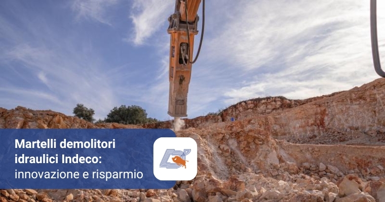 Martelli demolitori idraulici Indeco: Innovazione e risparmio