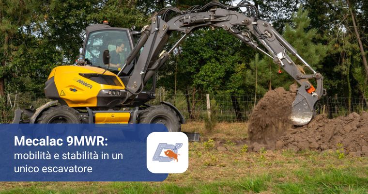 Mecalac 9MWR mobilità e stabilità in un unico escavatore
