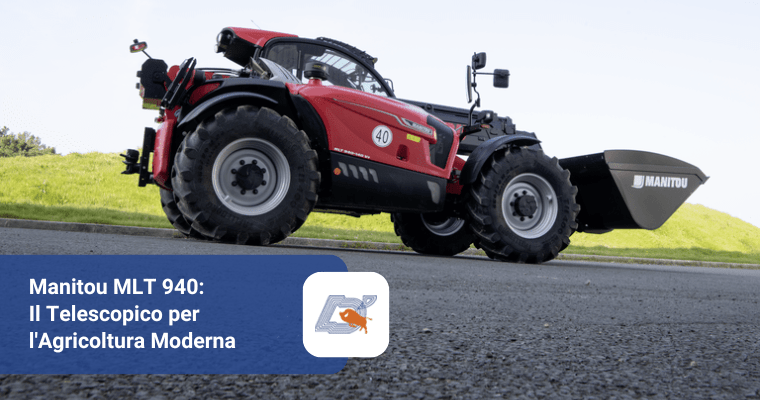 Manitou MLT 940: Il Telescopico per l’Agricoltura Moderna