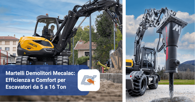 Martelli Demolitori Mecalac: Efficienza e Comfort per Escavatori da 5 a 16 Ton