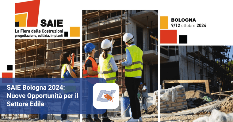 SAIE Bologna 2024: Nuove Opportunità per il Settore Edile