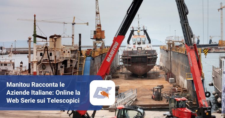 Manitou Racconta le Aziende Italiane Online la Web Serie sui Telescopici