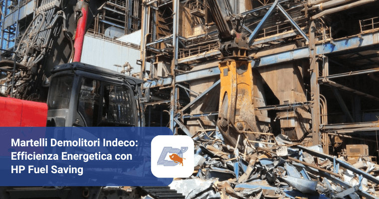 Martelli Demolitori Indeco Efficienza Energetica con HP Fuel Saving