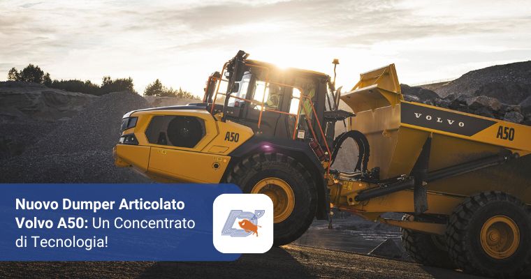 Nuovo Dumper Articolato Volvo A50: Un Concentrato di Tecnologia!