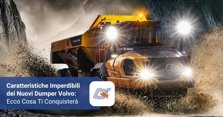 Le Caratteristiche Imperdibili dei Nuovi Dumper Volvo: Ecco Cosa Ti Conquisterà