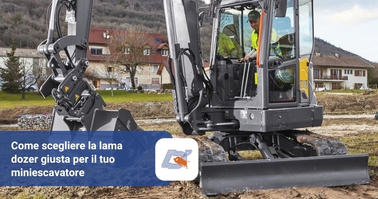 Come Scegliere la Lama Dozer Giusta per il tuo Miniescavatore