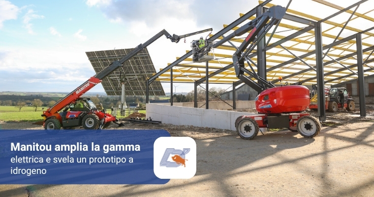Manitou Amplia la Gamma Elettrica e Svela un Prototipo a Idrogeno