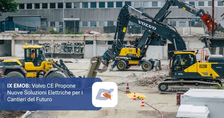 IX EMOB: Volvo CE Propone Nuove Soluzioni Elettriche per i Cantieri del Futuro