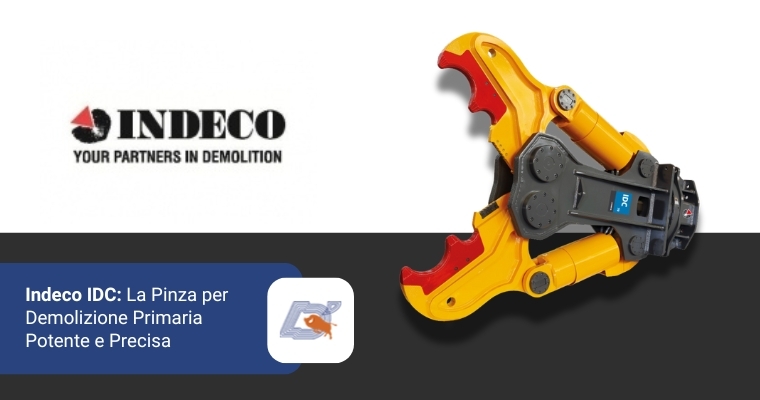 Indeco IDC: La Pinza per Demolizione Primaria Potente e Precisa