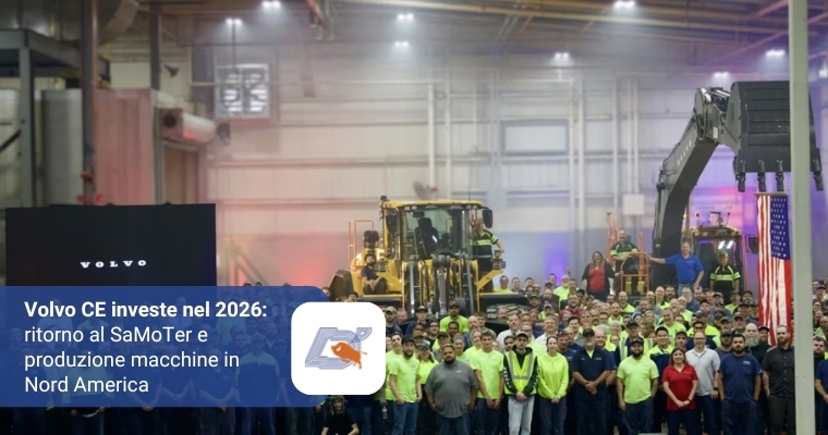 Volvo CE Investe nel 2026: Ritorno al SaMoTer e Produzione Macchine in Nord America
