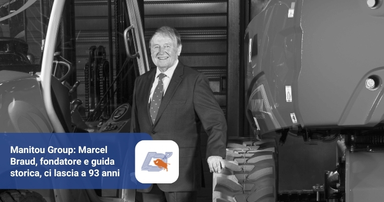 Manitou Group: Marcel Braud, Fondatore e Guida Storica, ci Lascia a 93 Anni