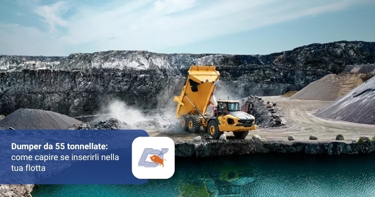 Dumper da 55 Tonnellate: Come Capire se Inserirli Nella Tua Flotta