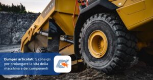 Dumper Articolati: 5 Consigli per Prolungare la Vita della Macchina e dei Componenti