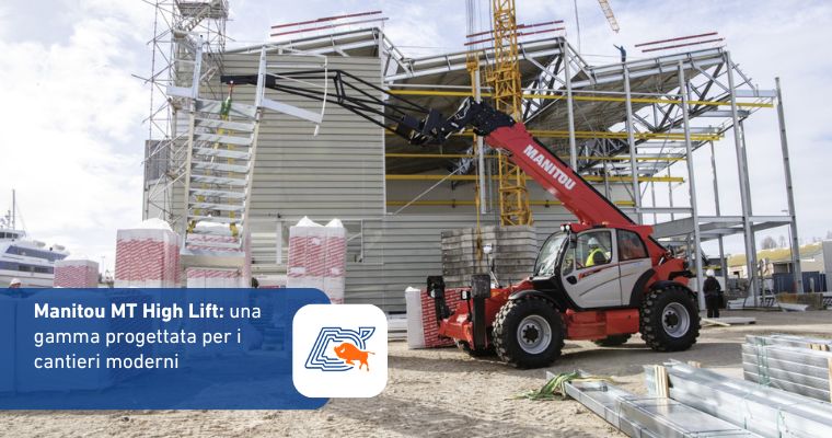 Manitou MT High Lift: una gamma progettata per i cantieri moderni