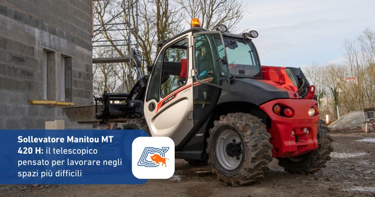 Sollevatore Manitou MT 420 H: il telescopico pensato per lavorare negli spazi più difficili